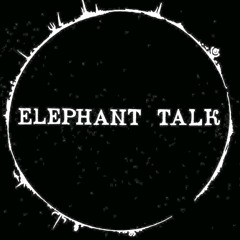 Elephant Talk