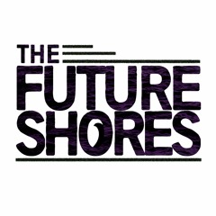 The Future Shores
