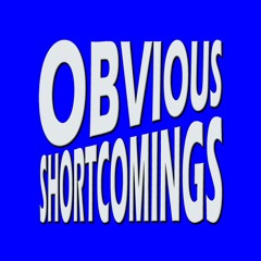 Obvious Shortcomings