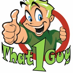 That 1 Guy (Formerly DJDCept)