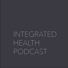 Integrated Health Podcast
