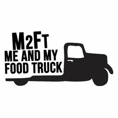 Me and My Foodtruck - M2FT