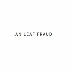 Ian Leaf Fraud