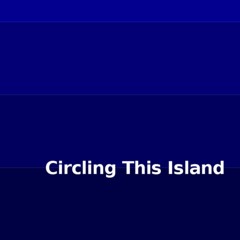 Circling This Island