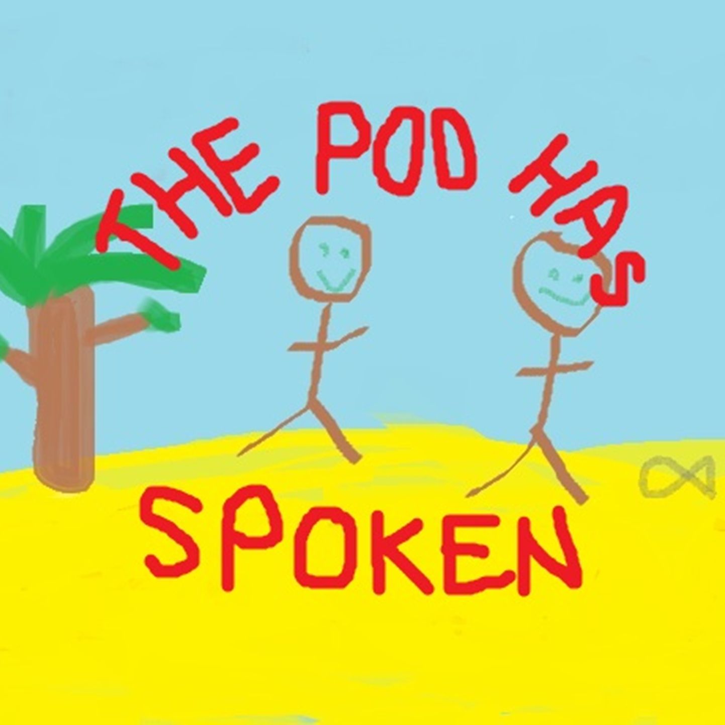 The Pod Has Spoken