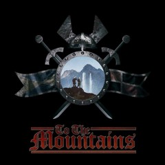To The Mountains