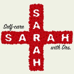 Self-care with Drs. Sarah