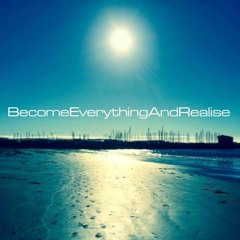 BecomeEverythingAndRealise