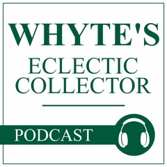 Whyte's Eclectic Collector