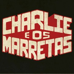 Charlie E Os Marretas