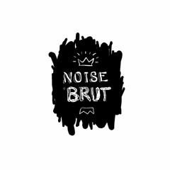 Noise Brut
