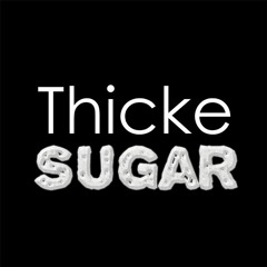 Thicke Sugar