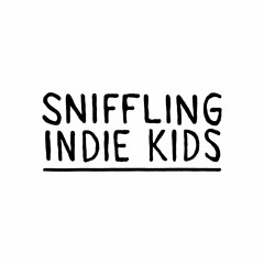 Sniffling Indie Kids