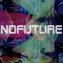 No Future/No Fate