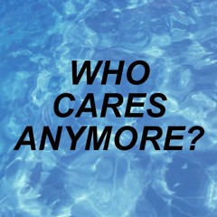 WhoCaresAnymore?