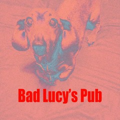 Bad Lucy's Pub The Beercast