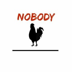 Nobody