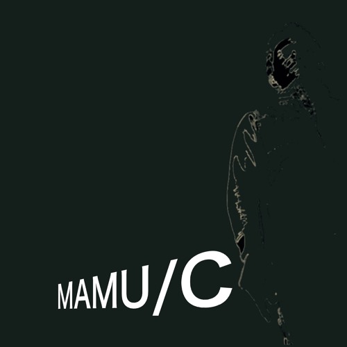 Stream MAMU-C music | Listen to songs, albums, playlists for free