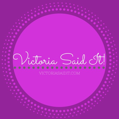 Victoria Said It!’s avatar