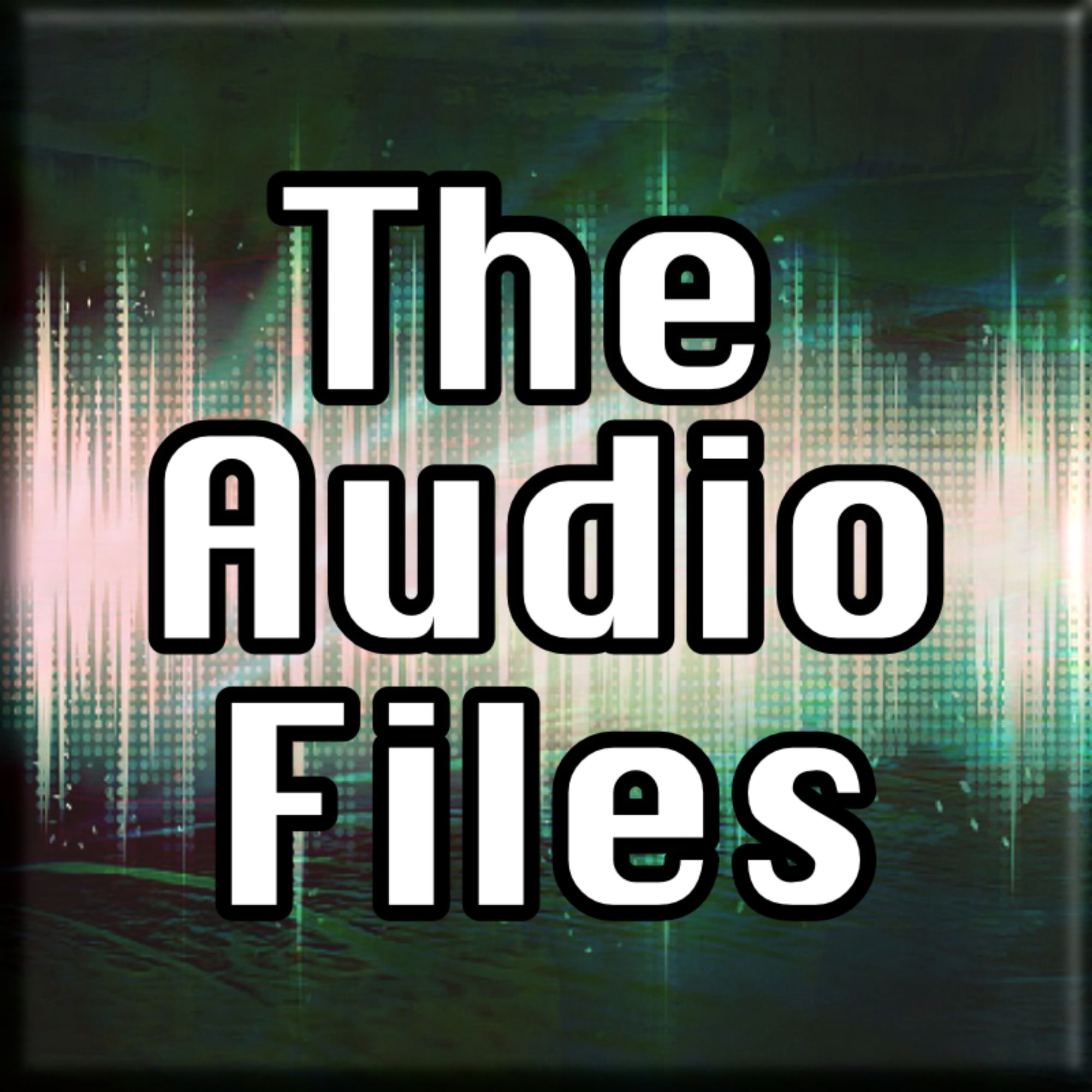 The Audio Files Podcast podcast artwork