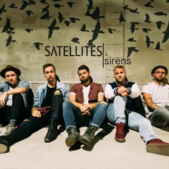 Satellites & Sirens