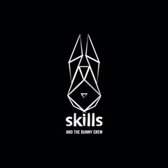 Skills & The Bunny Crew