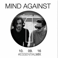 Mind Against – Essential Mix 2016-09-10
