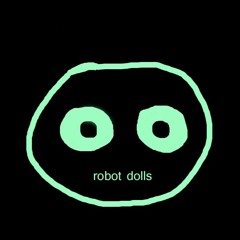 Robot Dolls