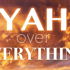 YaH is the king for me