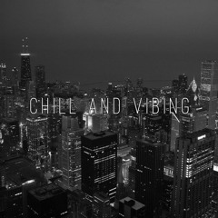 ChillAndVibing™