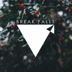 Break Falls