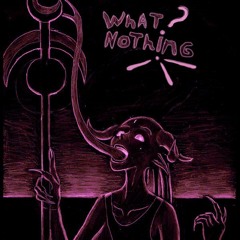 What? Nothing!