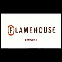 FLAMEHOUSE RECORDS