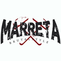 MARRETA BRUTAL STYLE