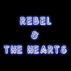 Rebel & The Hearts (Official)
