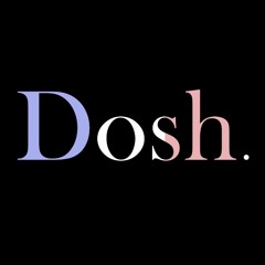 Dosh
