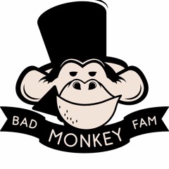 Bad Monkey Fam