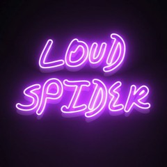 Loud Spider