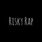Risky Rap
