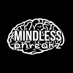 Mindless Phreakz