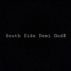 $outhSideDemiGods
