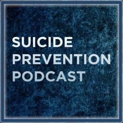 Suicide Prevention Podcast
