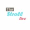 THE STROLL LIVE