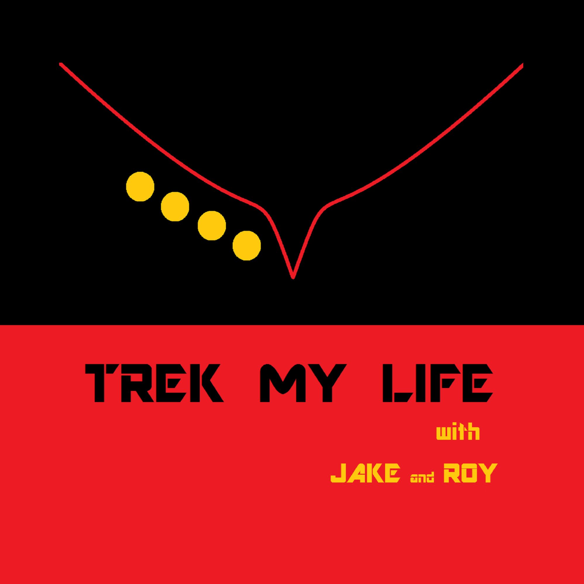 Trek My Life with Jake and Roy