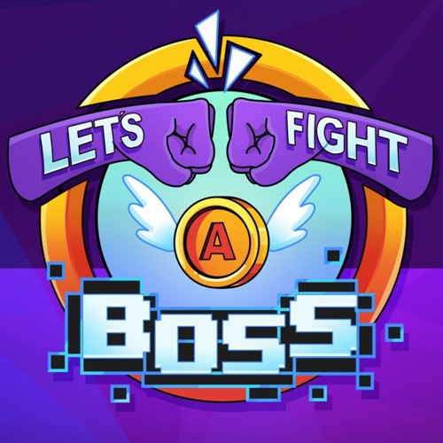 Let's Fight A Boss Podcast’s avatar