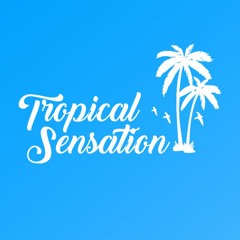 Tropical Sensation
