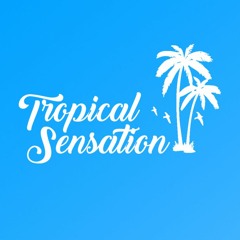 Tropical Sensation