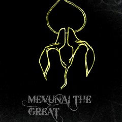 MEVUNAI THE GREAT - OUTSTANDING