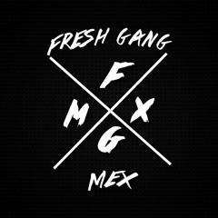 FreshGangMex