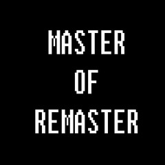 Master of Remaster